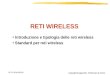 Copyright Gruppo Reti - Politecnico di Torino RETI RADIOMOBILI Introduzione e tipologia delle reti wireless Standard per reti wireless RETI WIRELESS