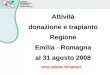 Attività donazione e trapianto Regione Emilia - Romagna al 31 agosto 2008 