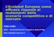 LEcolabel Europeo come efficace risposta ai mutamenti dello scenario competitivo e di mercato Fabio Iraldo IEFE – Università Bocconi e Scuola S. Anna di