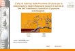 A cura di SYNTEGRA. S.r.l. dott.sa Antonia Barillari UDINE 16/03/2012 UDINE 16/03/2012 Latto di indirizzo della Provincia di Udine per la valorizzazione