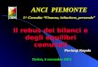 Il rebus dei bilanci e degli equilibri comunali ANCI PIEMONTE 1^ Consulta Finanza, istituzione, personale Torino, 6 novembre 2013 Pierluigi Ropolo