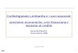 ISPO 1 Confartigianato Lombardia e i suoi associati : previsioni economiche, crisi finanziaria e accesso al credito Seconda Edizione Osservatorio 2008
