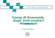 Corso di Economia degli Intermediari Finanziari Il microcredito Giulio Tagliavini - Massimo Regalli