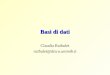 Basi di dati Claudia Raibulet raibulet@disco.unimib.it