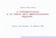 Linformaticrazia e il Codice dellamministrazione digitale Gianni Penzo Doria Verona, Gran Guardia, 26 febbraio 2007