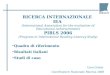 RICERCA INTERNAZIONALE IEA (International Association for the evaluation of Educational Achievemment) PIRLS 2006 (Progress in International Reading Literacy