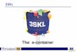 1 3SKL. 2 Triskel e 3SKL (the e-container) La tecnologia web consente oggi diverse opportunità di business fornendo servizi mirati, raggiungibili in tutto