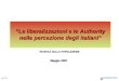 Maggio 2007 Le liberalizzazioni e le Authority nella percezione degli italiani RICERCA SULLA POPOLAZIONE