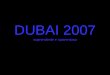 DUBAI 2007 soprendente e spaventosa. Dubai nel 1990 prima della follia …