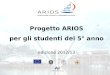 Progetto ARIOS per gli studenti del 5° anno edizione 2012/13