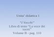 Unita didattica 1 I Vecchi Libro di testo La voce dei suoni Volume B - pag. 110