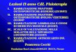 Lezioni II anno CdL Fisioterapia I.RIABILITAZIONE FRATTURE OSTEOPOROTICHE (FEMORE) (25/10/07) II.RIABILITAZIONE FRATTURE OSTEOPOROTICHE (POLSO; VERTEBRE)