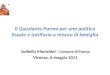Il Quoziente Parma per una politica fiscale e tariffaria a misura di famiglia Isabella Menichini - Comune di Parma Vicenza, 6 maggio 2011
