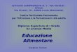 EducazioneAlimentare Disciplina: Scienze ISTITUTO COMPRENSIVO N. 7 - VIA VIVALDI - IMOLA Via Vivaldi, 76 - 40026 Imola (BOLOGNA) CentroTerritorialePermanente