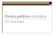 Diritto pubblico 2013/2014 Prof. Davide Galliani