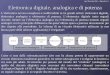 Ing. Massimo Poli â€“ diapositiva 1 Elettronica digitale, analogica e di potenza Lelettronica nel suo complesso ¨ suddivisibile in tre grandi settori: elettronica