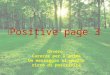 Positive page 3 Ovvero: Carezze per lanima Un messaggio al giorno ricco di positività