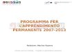 PROGRAMMA PER LAPPRENDIMENTO PERMANENTE 2007-2013 Relatore: Marina Rozera