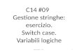 Piero Scotto - C141 C14 #09 Gestione stringhe: esercizio. Switch case. Variabili logiche