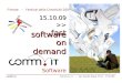 Firenze – Festival della Creatività 2009 Comm.it s.r.l. – Ing. Davide Rogai, Ph.D. – 15.10.09 Software >> fast on demand 15.10.09 software