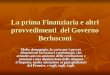 La prima Finanziaria e altri provvedimenti del Governo Berlusconi Molta demagogia, la carta per i poveri, dimenticati lavoratori e pensionati, che attendevano