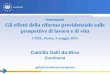 1 Camilla Galli da Bino Eurofound gdb@eurofound.europa.eu Seminario Gli effetti della riforma previdenziale sulle prospettive di lavoro e di vita CNEL,