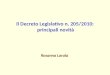 Il Decreto Legislativo n. 205/2010: principali novità Rosanna Laraia