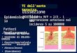 Dissezione aortica Epidemiologia rapporto M/F = 2/3 - 1 ipertensione arteriosa nel 90% incidenza 5 su 1000000 TC dellaorta toracica Sindrome di Marfan