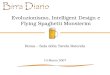 Evoluzionismo, Intelligent Design e Flying Spaghetti Monsterim Roma – Sala della Tavola Rotonda 10 Marzo 2007