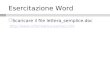 Esercitazione Word Scaricare il file lettera_semplice.doc 