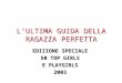 LULTIMA GUIDA DELLA RAGAZZA PERFETTA EDIZIONE SPECIALE 50 TOP GIRLS E PLAYGIRLS 2003