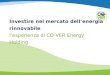 Investire nel mercato dellenergia rinnovabile lesperienza di CO-VER Energy Holding
