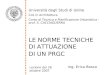 1 Università degli Studi di Udine CdL in Architettura Corso di Tecnica e Pianificazione Urbanistica - prof. S. CACCIAGUERRA LE NORME TECNICHE DI ATTUAZIONE