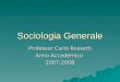 Sociologia Generale Professor Carlo Rossetti Anno Accademico 2007-2008