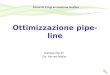 Ottimizzazione pipe-line Daniele Marini Da: Akinen-Möller Corso Di Programmazione Grafica
