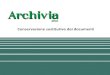 Archivia 2 Cos’è Archivia Che cosa è possibile gestire con Archivia Elenco Archivi Contenuto dell’archivio Documento