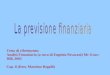 Testo di riferimento: Analisi Finanziaria (a cura di Eugenio Pavarani) Mc Graw- Hill, 2002 Cap. 8 (Dott. Massimo Regalli)