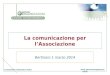 Consulente: Gianmarco Falzi  La comunicazione per l’Associazione Bertinoro 1 marzo 2014