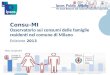Consu-MI Osservatorio sui consumi delle famiglie residenti nel comune di Milano Milano, 16 Luglio 2014 Edizione 2013
