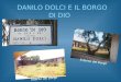 DANILO DOLCI E IL BORGO DI DIO Interno del Borgo Esterno del Borgo