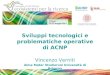 Sviluppi tecnologici e problematiche operative di ACNP Vincenzo Verniti Alma Mater Studiorum Universit  di Bologna