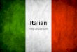 Italian Foreign Language Survey. Ciao ! Ciao Buon giorno Buona sera Buona notte