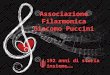 Associazione Filarmonica Giacomo Puccini 192 anni di storia insieme……