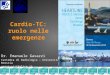 Cardio-TC: ruolo nelle emergenze Dr. Emanuele Gavazzi Cattedra di Radiologia – Università di Brescia emagavazzi@alice.it