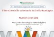 Il Servizio civile volontario in Emilia-Romagna Numeri e non solo Alessandra Boccafogli e Stefania Fabbri Servizio civile Regione Emilia-Romagna IV^ Conferenza