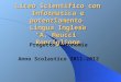 Liceo Scientifico con Informatica e potenziamento Lingua Inglese “A. Meucci” Ronciglione Progetto Autonomia Anno Scolastico 2011-2012