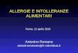 ALLERGIE E INTOLLERANZE ALIMENTARI Antonino Romano antoninoromano@h-columbus.it Roma, 11 aprile 2010
