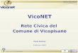 Comune di Vicopisano VicoNET Rete Civica del Comune di Vicopisano Paolo Alderigi Febbraio 2003