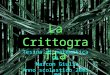La Crittografia Tesina di matematica Di Marcon Giulia Anno scolastico 2005-06