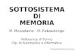 1 M.MezzalamaM. Rebaudengo, M. Sonza Reorda Politecnico di Torino Dip. di Automatica e Informatica M. Mezzalama - M. Rebaudengo SOTTOSISTEMA DI MEMORIA